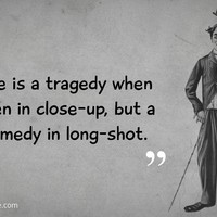 Charlie Chaplin Quote