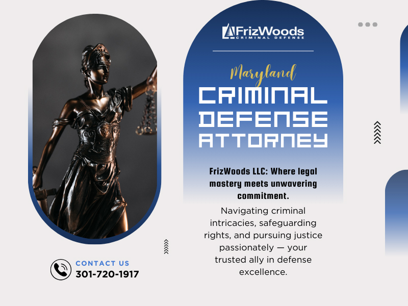 Maryland Criminal Defense Attorney - Photos of Our Business -  FrizWoods LLC - Criminal Defense Law Firm